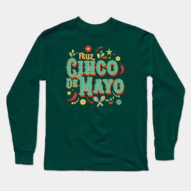 Feliz Cinco De Mayo Long Sleeve T-Shirt by Hixon House